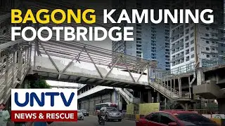 Bagong footbridge sa Kamuning, inaasahang matatapos sa 1st qtr ng 2026