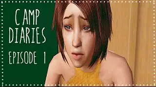 CAMP DIARIES - EPISODE 1 [SIMS VOICE OVER SERIES]