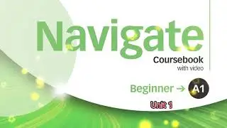 Navigate A1 Beginner Unit 1