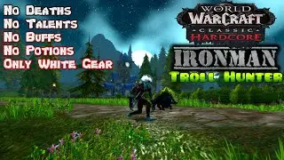 Classic Ironman Challenge - Troll Hunter - WoW Hardcore - Ep.19