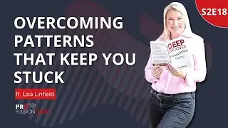 Overcoming patterns that keep you stuck ft. Lisa Linfield - S2E18