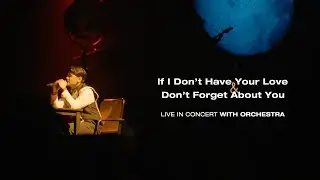 Afgan - If I Don't Have Your Love + Don't Forget About You(Live from KL Concert with Orchestra 2023)