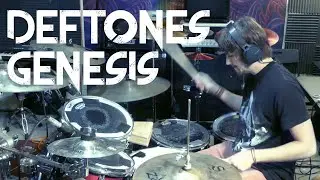 Deftones - Genesis - Drum Cover