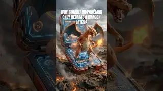 Why Charizard Pok&eacute;mon Only Became a Dragon Later?