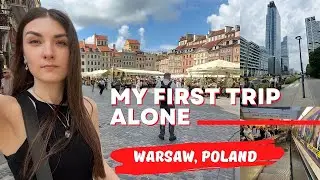 MY FIRST SOLO TRAVEL / TRAVEL TO POLAND FROM UKRAINE