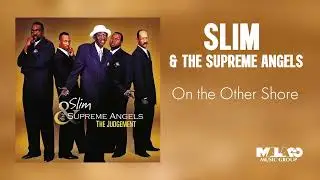 Slim & The Supreme Angels - On the Other Shore