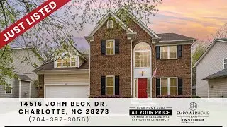 14516 John Beck Drive, Charlotte, NC 28273. EmpowerHome Team (704) 397-3056