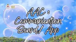 Empowering Parents Series: AAC Communication Board and App