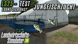LS25 Test -Lohnt sich die Jungfischzucht? - Der Test!