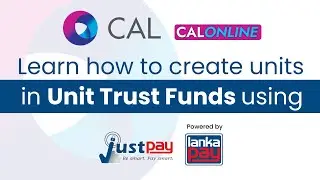How to Create Units in Unit Trust Funds using JustPay | CAL Sri Lanka