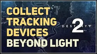 Collect Tracking Devices Beyond Light Destiny 2