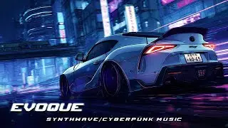 EVOQUE - Cyberpunk/Synthwave Mix Full Album #cyberpunk #synthwave #gamingmusic