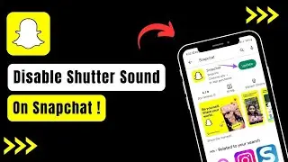 How To Disable Shutter Sound On Snapchat !