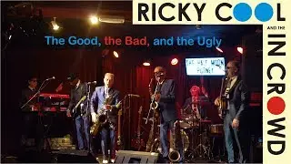 The Good, the Bad, and the Ugly- Ricky Cool and the In Crowd LIVE @ The Half Moon