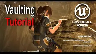 Unreal Engine - Vaulting Tutorial (2/3) new