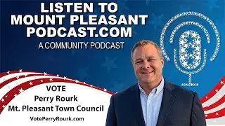 VOTE SMARTER: MP Town Council Candidate Perry Rourk on Growth, Traffic, and Protecting Our Town