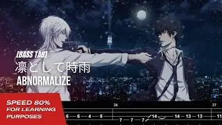 【BASS TAB】PSYCHO-PASS OST | 凛として時雨 - ABNORMALIZE『SPEED 80%』