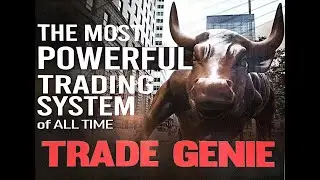 THE MOST POWERFULL TRADING SYSTEM OF ALL TIME/TRADE GENIE.