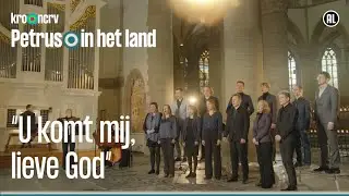 Lied 852: U komt mij, lieve God | Petrus in het land | KRO-NCRV