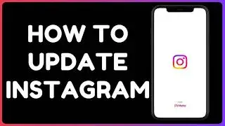 How to Update Instagram