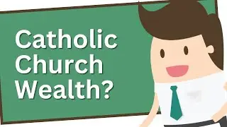 How Rich is the Catholic Church? | Explained
