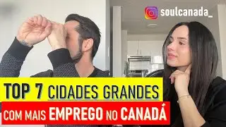 Será que tem EMPREGO em EDMONTON? - TOP 7 das cidades grandes com mais emprego no CANADÁ