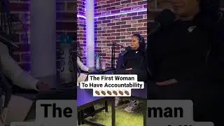 The FIRST WOMAN that Had ACCOUNTABILITY #women #accountability #dating