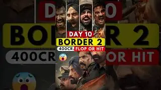 Border 2 10 Day Collection | Sunny Deol Box Office | 400 Crore Worldwide 😮