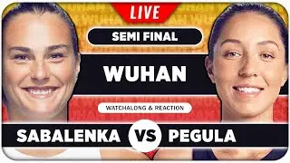 SABALENKA vs PEGULA &bull; WTA Wuhan 2025 SF &bull; LIVE Tennis Watchalong