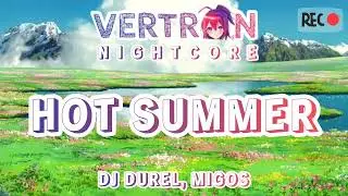 DJ Durel, Migos - Hot Summer [NIGHTCORE AUDIO]