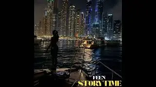 Feen - StoryTime (Official Audio) Story Book Riddim