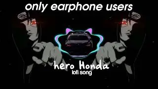 Hero Honda [slowed +reverb] use headphones 🎧