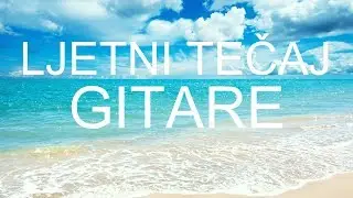 Ljetni tečaj GITARE