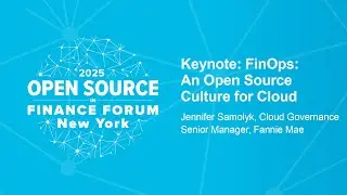 Building an Open Source Culture for Cloud Transformation | Jennifer Samolyk, Fannie Mae