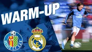 Getafe - Real Madrid | WARM UP