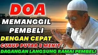 DOA MEMANGGIL PEMBELI ! CUKUP PUTAR 5 MENIT DOA PELARIS DAGANGAN INI DAGANGAN LANGSUNG RAMAI PEMBELI
