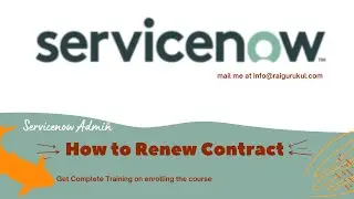 How to Renew Contract in ServiceNow | Servicenow Admin