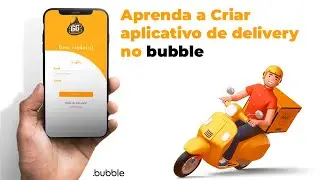 #01 Como Criar aplicativo de delivery no Bubble  - #bubble #nocode