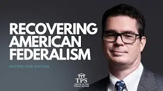 John Wilsey on Recovering American Federalism
