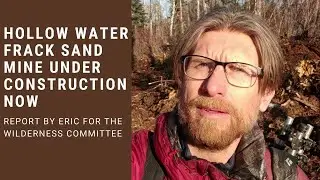 Frack Sand Mine in Hollow Water First Nation being constructed