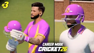 Cricket 26 Career Mode #3 | Big Breakthrough Episode!🔥