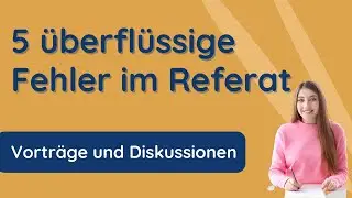 5 Fehler im Referat  ✅ oder Vortrag vermeiden