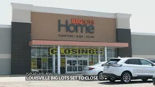 Big Lots locations in Louisville closing this fall