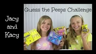 Guess the Peeps Challenge 2015 ~ Jacy and Kacy