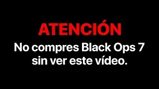 MIRA ESTE VIDEO ANTES de COMPRAR el NUEVO COD BLACK OPS 7
