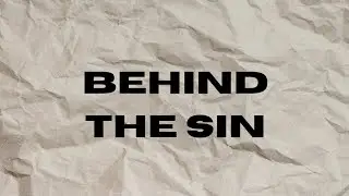 Behind The Sin