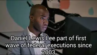 Murderer Killed: Daniel Lewis Lee was executed by lethal injection on Tuesday morning