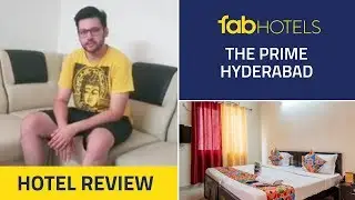 Pratik Bothra at FabHotel The Prime, Hyderabad | Guest Review #StayFab