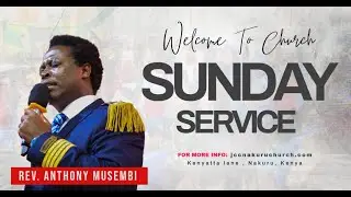 Bishop Anthony Musembi || Sunday Service || Live From JCC Muthaiti-Nakuru