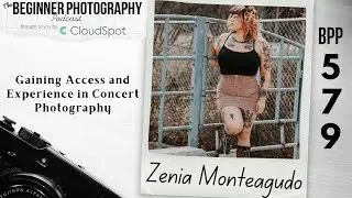 Gaining Access and Experience in Concert Photography with Zenia Monteagudo